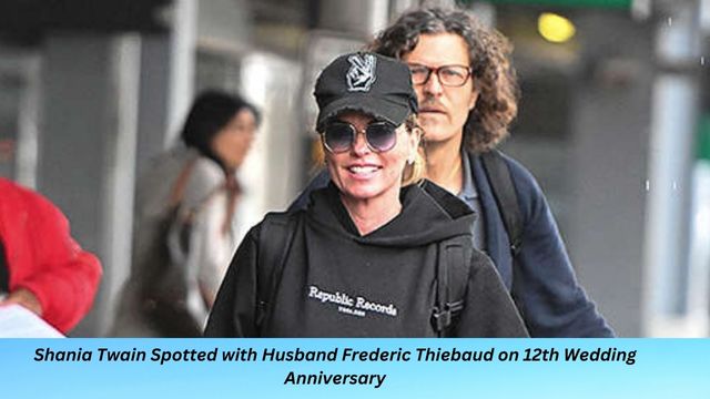 Shania Twain Spotted with Husband Frederic Thiebaud on 12th Wedding Anniversary