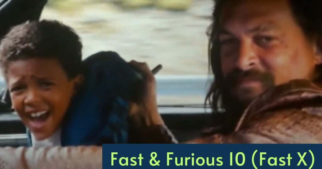 Fast & Furious 10 (Fast X)